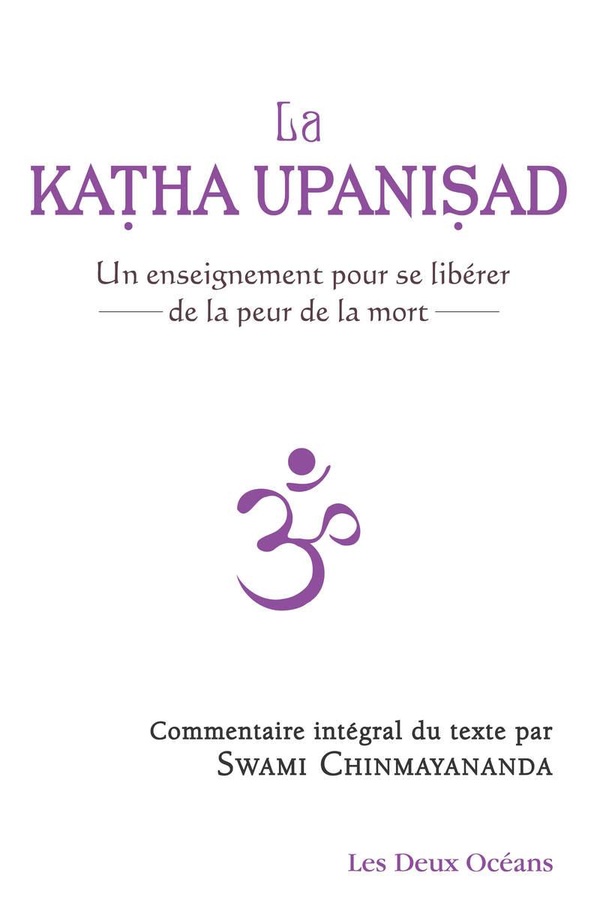 La Katha Upanisad: un enseignement pour se libérer de la peur de la mort