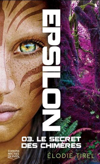 Epsilon Tome 3: le secret des chimères