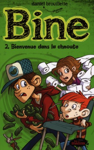 Bine Tome 2: bienvenue dans la chnoute