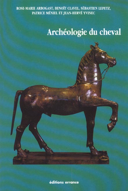 L'archéologie du cheval: des origines à la période moderne en France