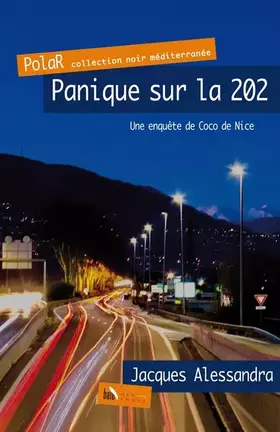 Panique sur la 202 - Jacques Alessandra