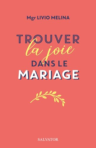 Trouver la joie dans le mariage