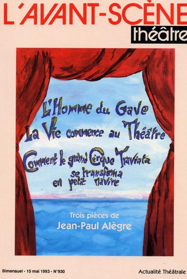 L' Homme du Gave: La Vie Commence au Théâtre