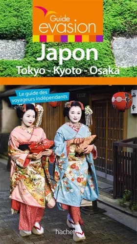 Guide Evasion Japon: Tokyo-Kyoto-Osaka - Patrick Duval