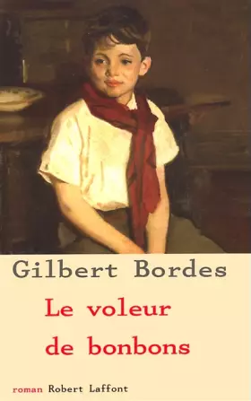 Le voleur de bonbons - Gilbert Bordes