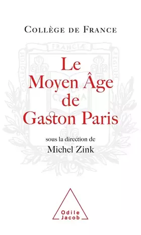 Le moyen age de gaston paris - travaux du college de france