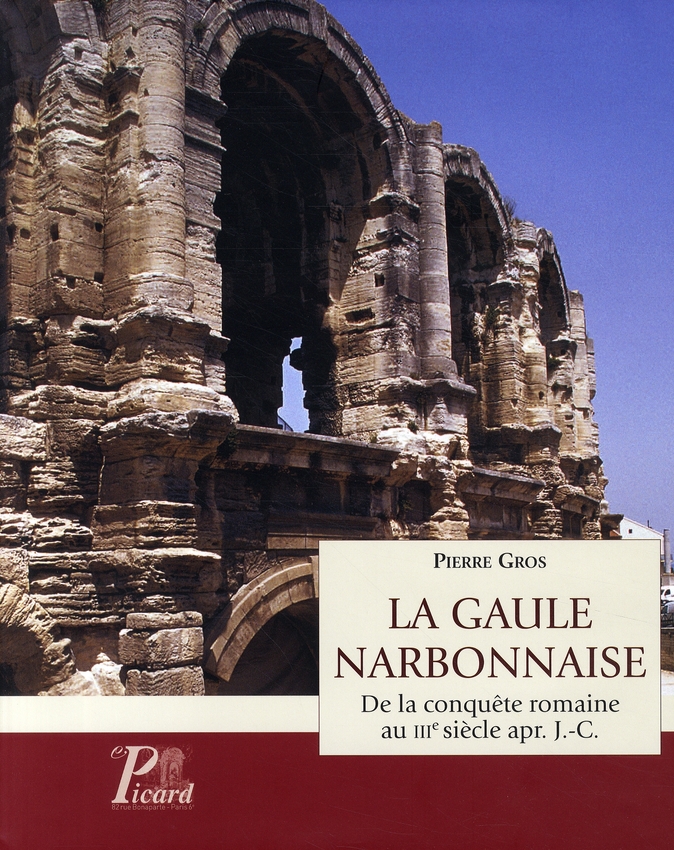 La Gaule narbonnaise: de la conquête romaine à la fin du IIIe siècle apr. J.-C.