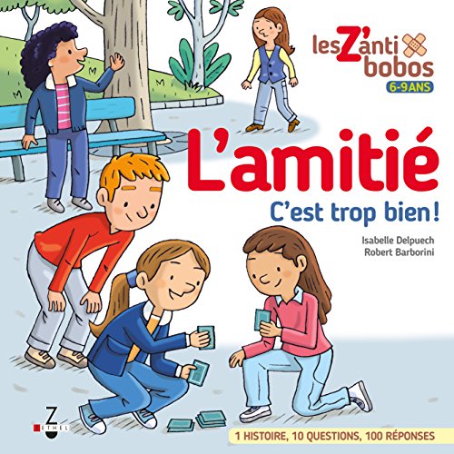 L'amitié c'est trop bien! - ISABELLE DELPUECH