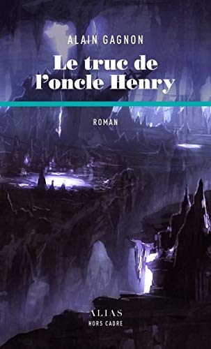 Le truc de l'oncle henry