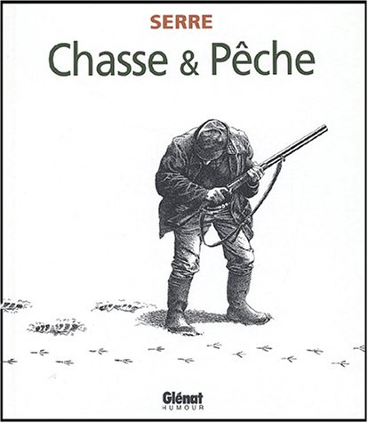 Serre t.22 - chasse & peche