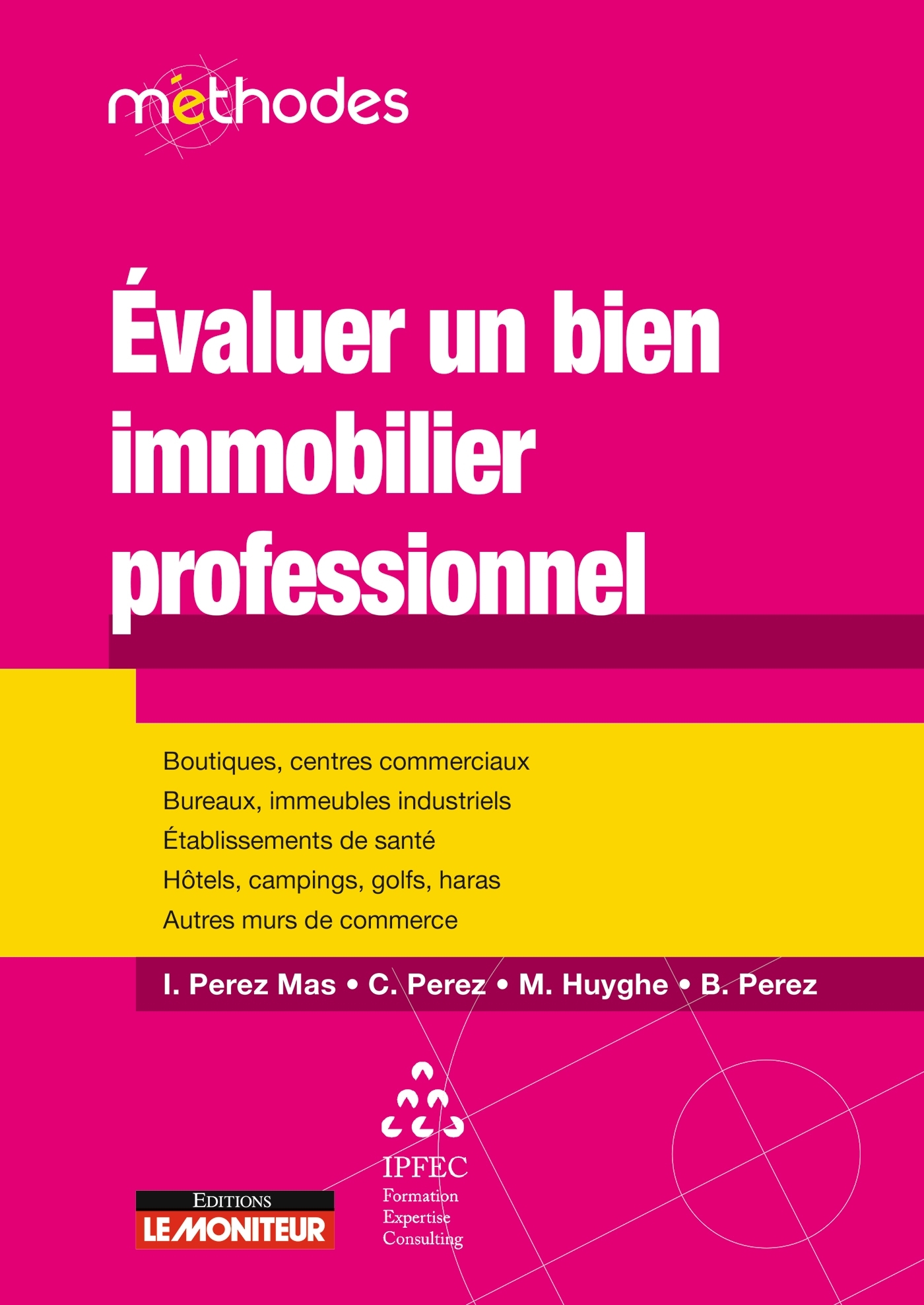 Évaluer un bien immobilier professionnel - Boutiques, centre commerciaux, bureaux, immeubles industriels, établissements de santé,...
