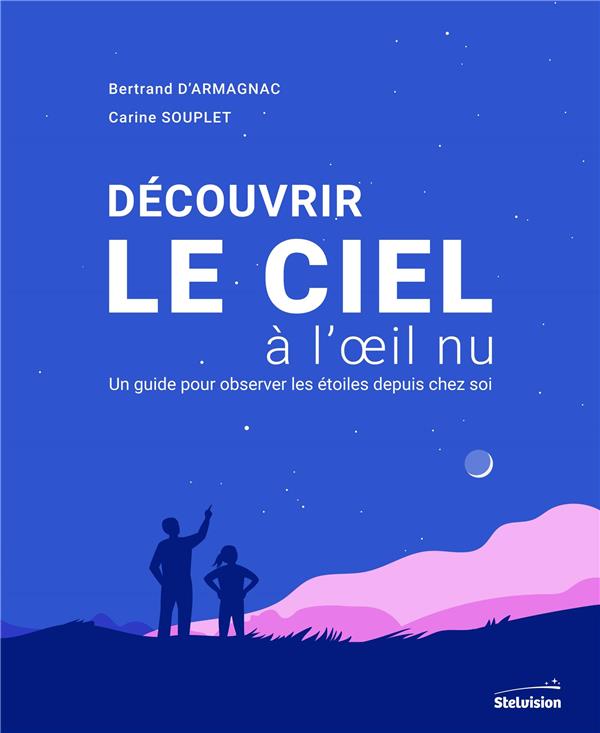 Découvrir le ciel à l'oeil nu: un guide pour observer les étoiles depuis chez soi