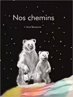 Nos chemins - Irène Bonacina