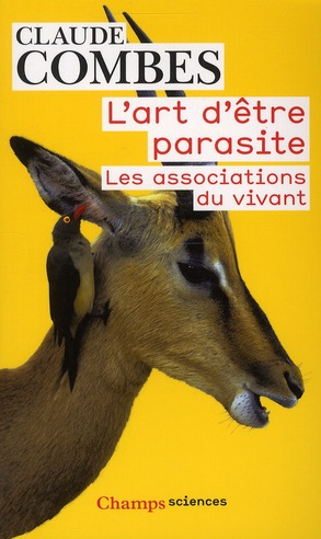 L'art d'être parasite: les associations du vivant
