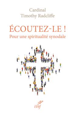 Ecoutez-le!: pour une spiritualité synodale