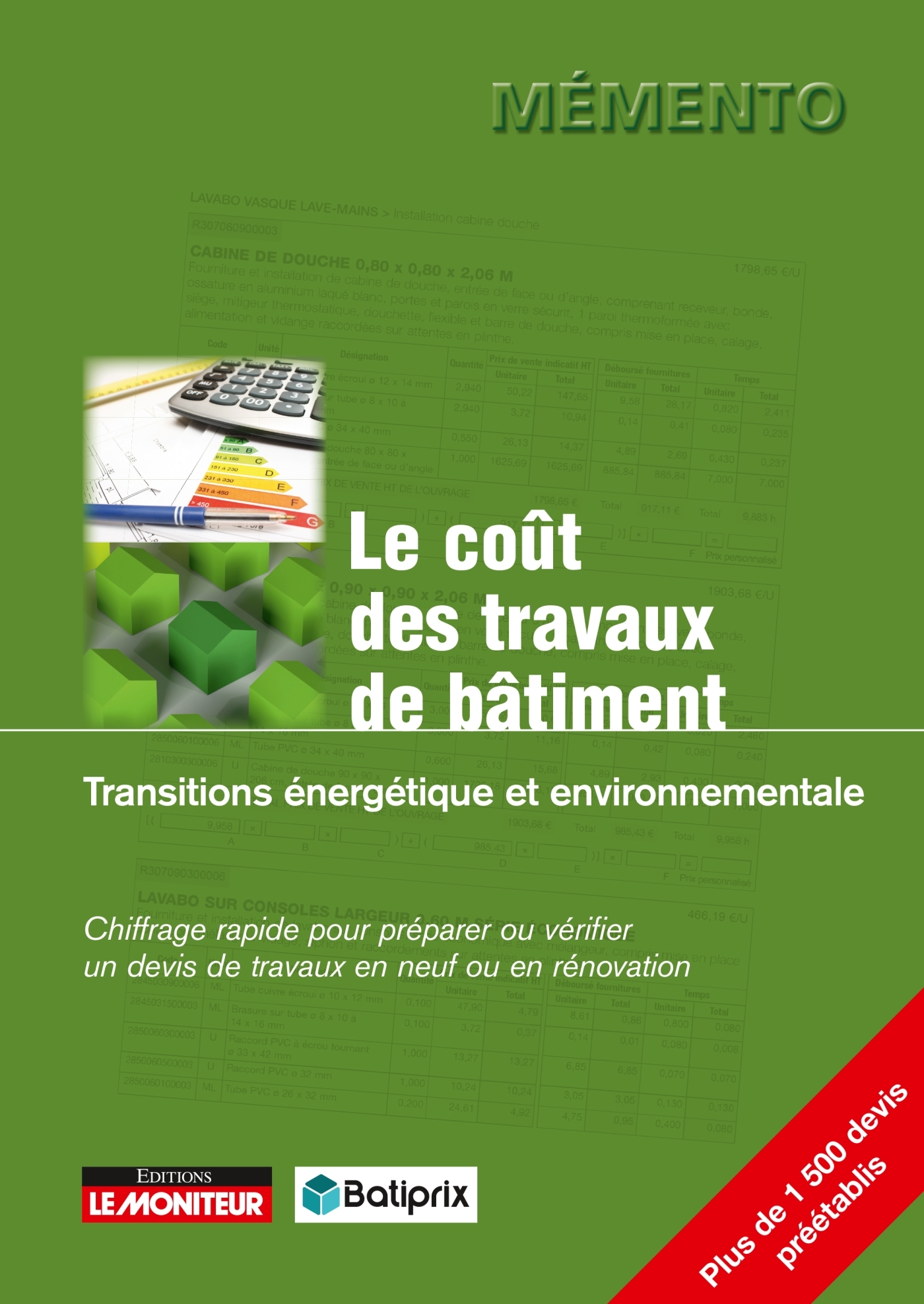 Le coût des travaux de bâtiment - Transitions énergétique et environnementale - Chiffrage rapide pour préparer ou vérifier un devis de travaux en neuf ou en rénovation