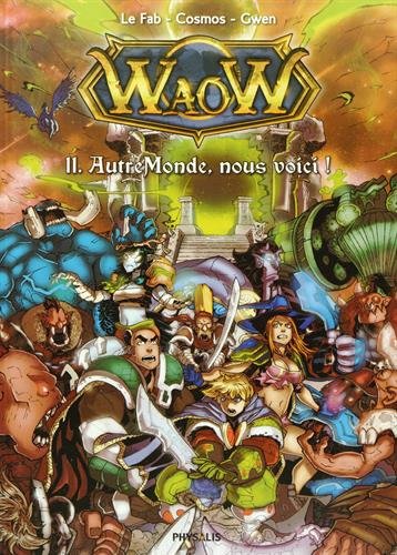 Waow t.11 - Autremonde, nous voilà!
