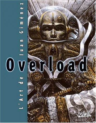 Overload, l'art de Juan Gimenez - Juan Gimenez