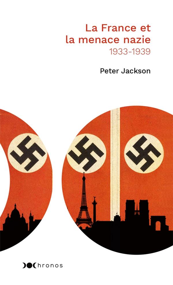 La France et la menace nazie: renseignement et politique: 1933-1939