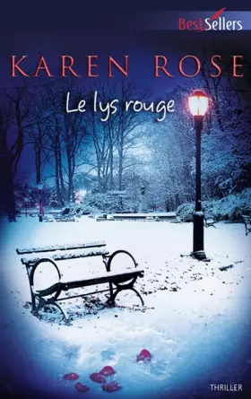Le lys rouge - Karen Rose, Lucie Périneau