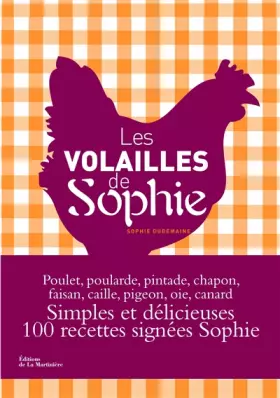 Les Volailles de Sophie - Sophie Dudemaine, Laurent Rouvrais