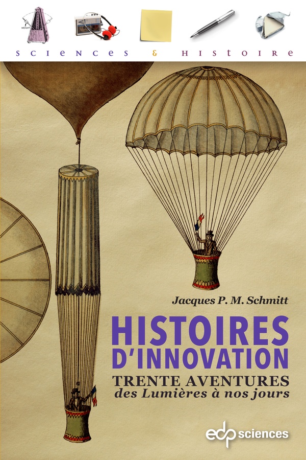 Histoires d'innovation: trente aventures des Lumières à nos jours