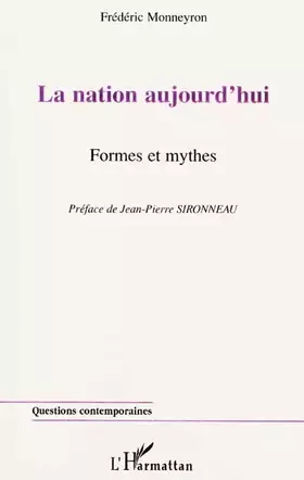 La nation aujourd'hui - formes et mythes