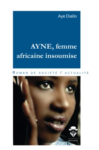 AYNE, femme africaine insoumise