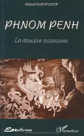 Phnom-Penh: La douceur assassine