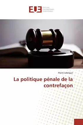 La politique penale de la contrefacon