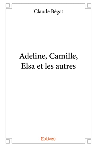 Adeline, camille, elsa et les autres