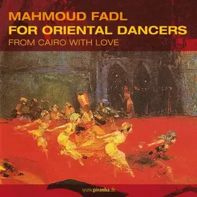 For Oriental Dancers - From Cairo With Love - Mahmoud Fadl