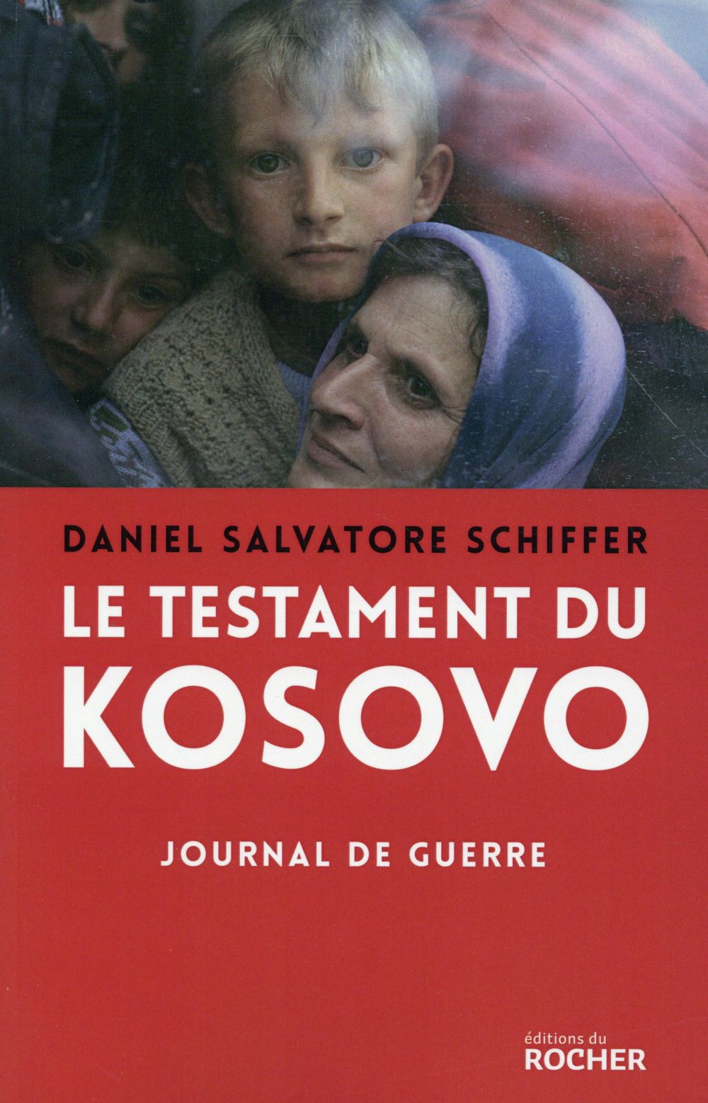 Le testament du Kosovo: journal de guerre