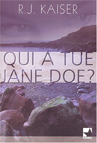 Qui a tué Jane Doe? - R.-J. Kaiser