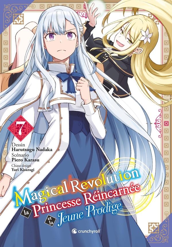 Magical revolution: la princesse réincarnée et la jeune prodige. Vol. 7