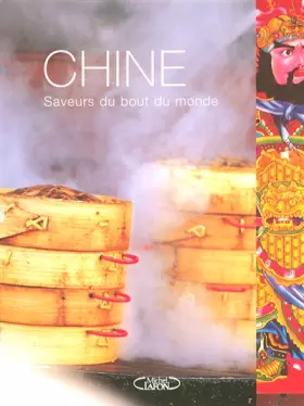 CHINE SAVEURS DU BOUT DU MONDE - COLLECTIF