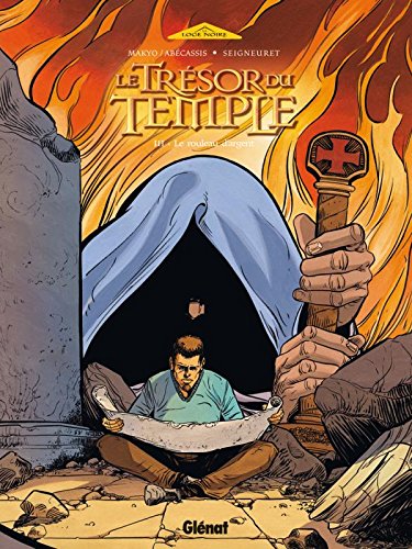 Le trésor du temple Tome 3 - le rouleau d'argent