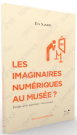 Les imaginaires numériques au musée? débats sur les injonctions à l'innovation