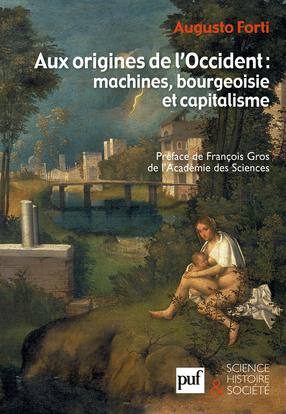 Aux origines de l'occident: machines, bourgeoisie et capitalisme