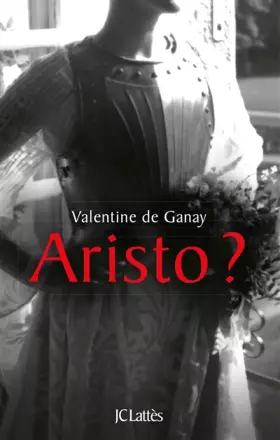 Aristo? - Valentine de Ganay