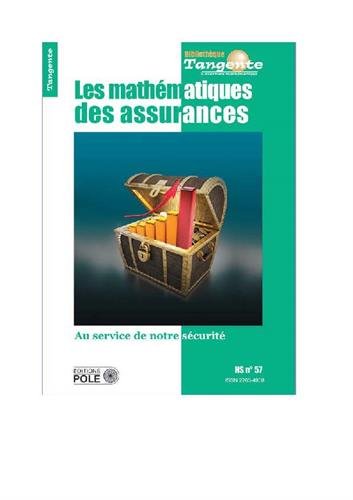 Bibliothèque Tangente Hors-Série n.57: la mathématique des assurances: au service de notre sécurité