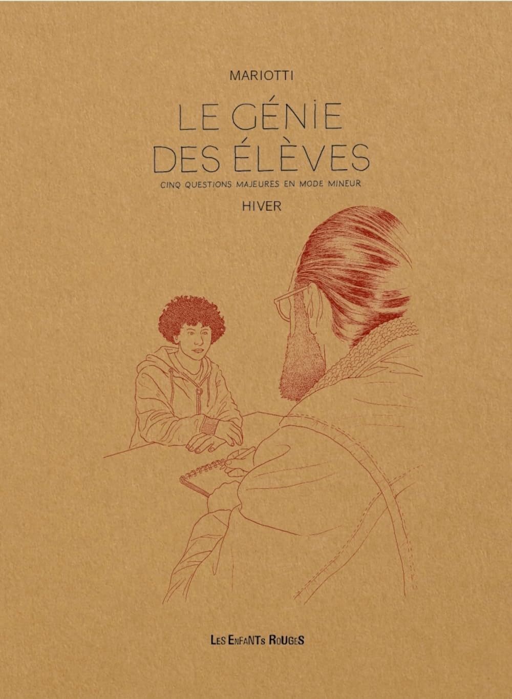 Le génie des élèves: cinq questions majeures en mode mineur, hiver