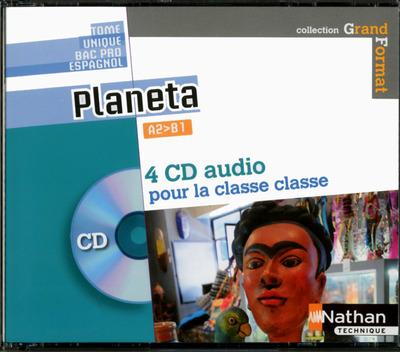 Planeta: bac pro espagnol, A2-B1: 4 CD audio 2014