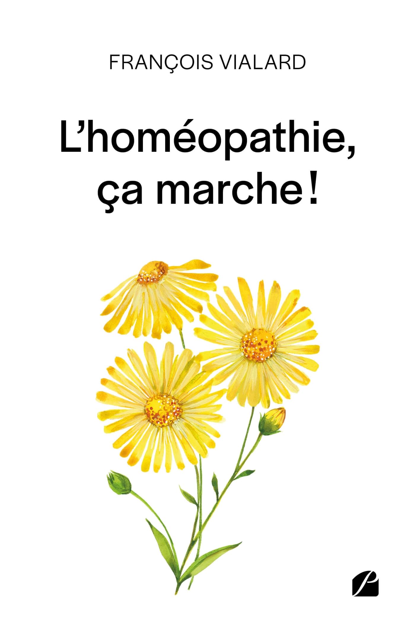 L'homéopathie, ça marche!