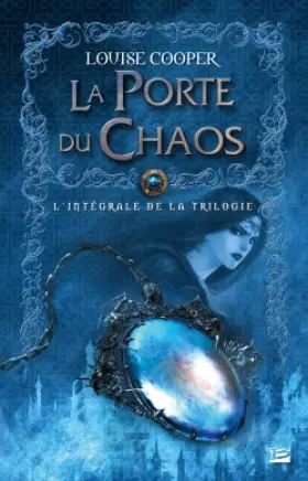 La Porte du chaos - L'Intégrale - Louise Cooper