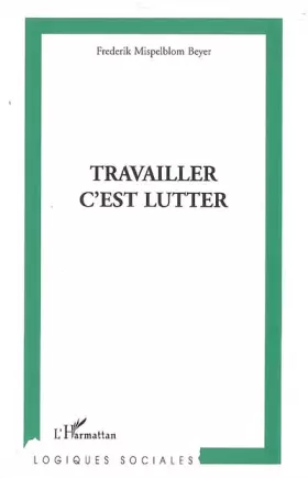 Travailler c'est lutter