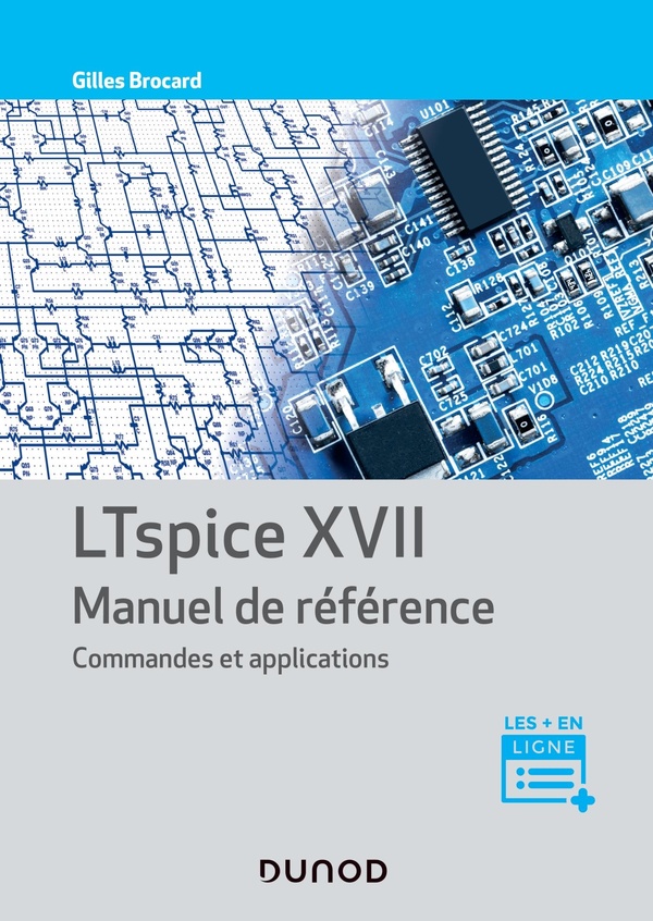 LTspice XVII: manuel de référence: commandes et applications