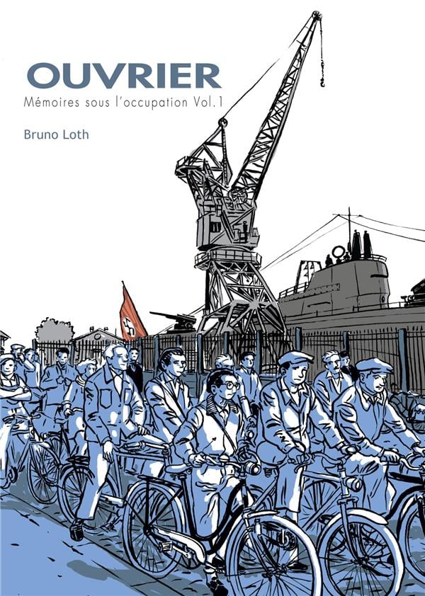 Ouvrier - mémoires sous l'occupation t.1