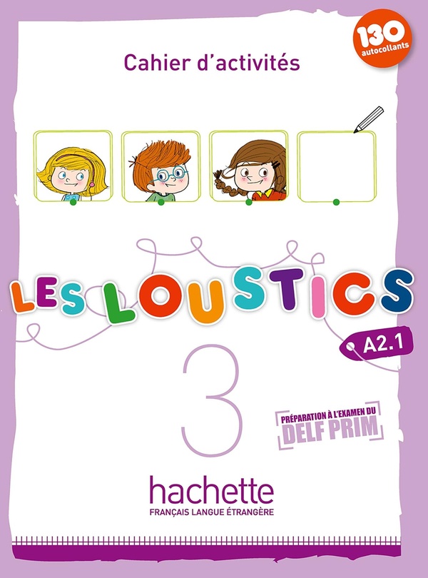 Les loustics 3, A2.1: cahier d'activités