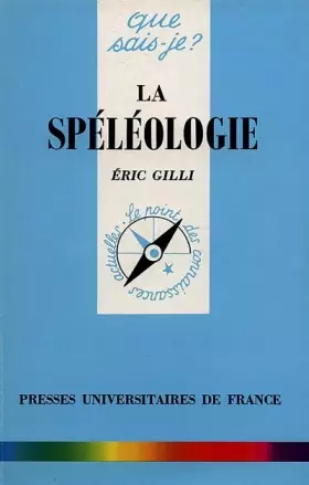 La spéléologie - Eric Gilli